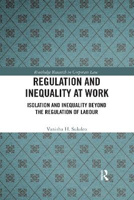 Regulation and Inequality at Work - Vanisha Sukdeo