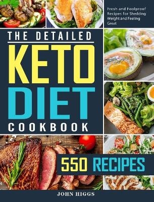 The Detailed Keto Diet Cookbook - John Higgs
