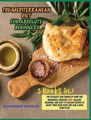 The Mediterranean Diet for Absolute Beginner - Alexander Sandler