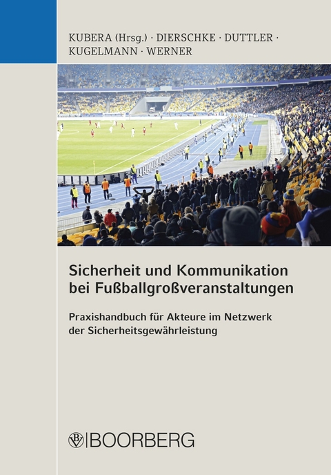Sicherheit und Kommunikation bei Fu&szlig;ballgro&szlig;veranstaltungen - Thomas Kubera