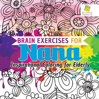 Brain Exercises for Nana Inspirational Coloring for Elderly -  Educando Adults