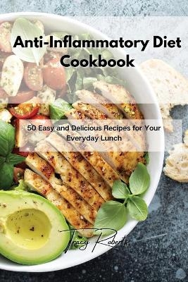 Anti-Inflammatory Diet Cookbook - Tracy Roberts