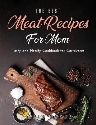 The Best Meat Recipes for Mum