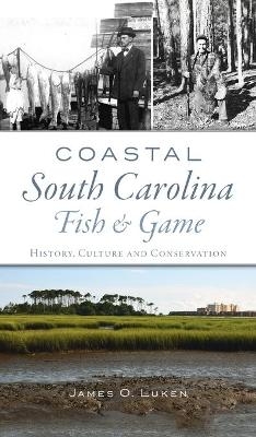 Coastal South Carolina Fish and Game - James O Luken