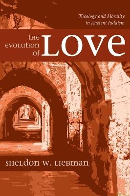 The Evolution of Love - Sheldon W Liebman