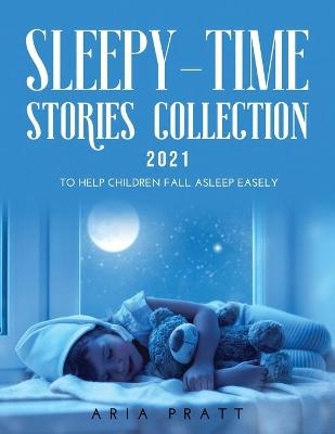 Sleepy-Time Stories Collection 2021 - Aria Pratt
