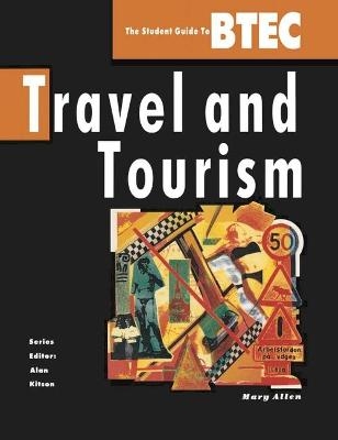 Student Guide to B. T. E. C. Travel and Tourism