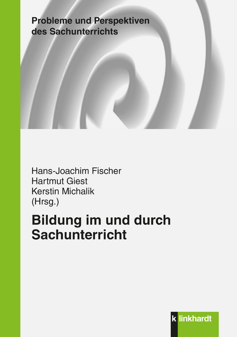 Bildung im und durch Sachunterricht - 