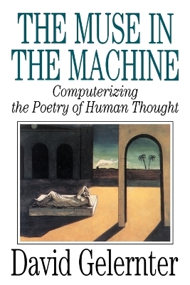 The Muse in the Machine - David Hillel Gelernter