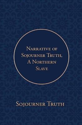 Narrative of Sojourner Truth, A Northern Slave