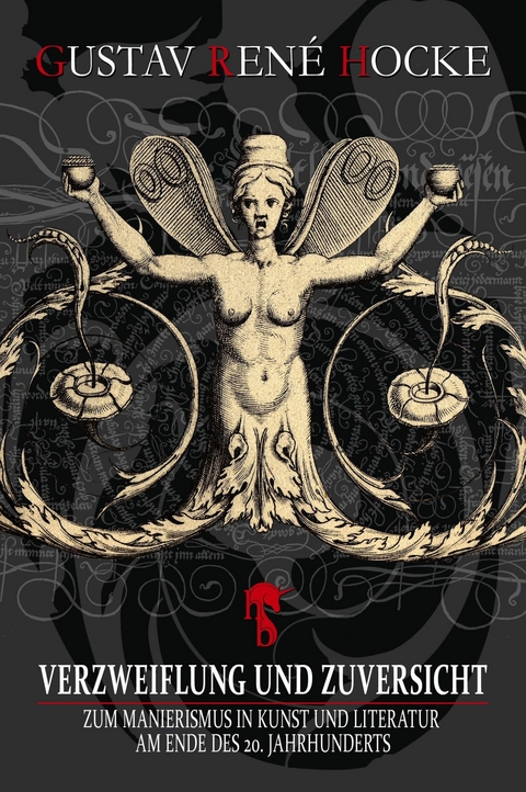 Verzweiflung und Zuversicht - Gustav Ren&eacute; Hocke