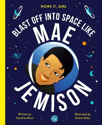 Work It, Girl: Mae Jemison - Caroline Moss