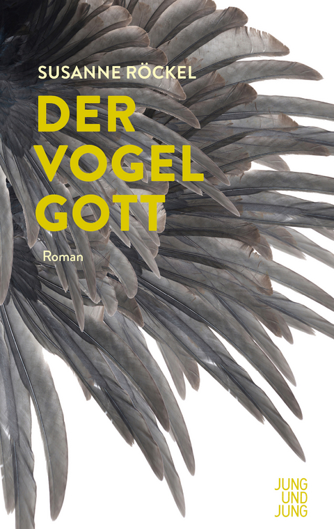 Der Vogelgott - Susanne R&ouml;ckel