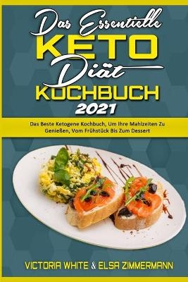 Das Essentielle Keto-Diät-Kochbuch 2021
