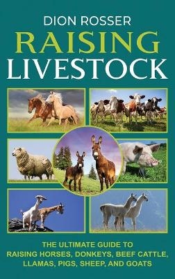 Raising Livestock - Dion Rosser