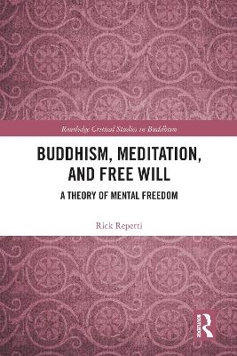 Buddhism, Meditation, and Free Will