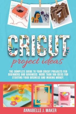 Cricut Projects Ideas - Annabelle J Maker