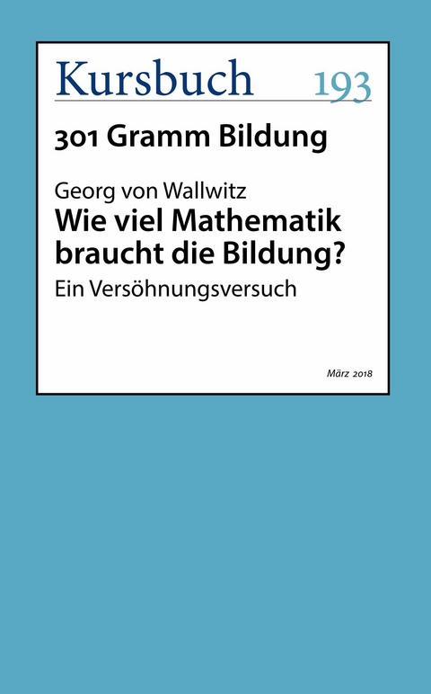 Wie viel Mathematik braucht die Bildung? - Georg von Wallwitz