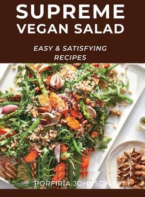 Supreme Vegan Salad - Porfiria Johnson