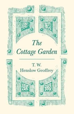 The Cottage Garden - T W Henslow Geoffrey