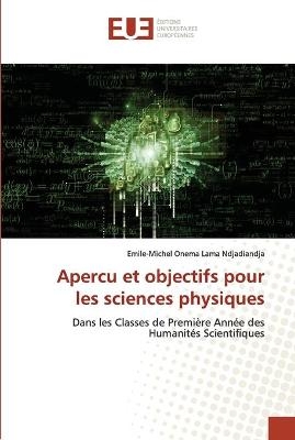 Apercu et objectifs pour les sciences physiques - Emile-Michel Onema Lama Ndjadiandja