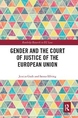 Gender and the Court of Justice of the European Union - Jessica Guth, Sanna Elfving