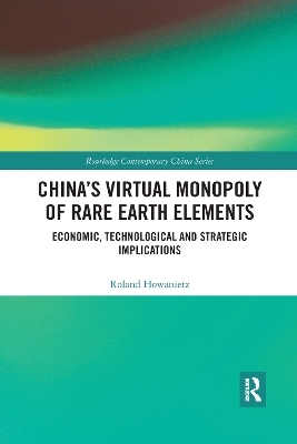 China's Virtual Monopoly of Rare Earth Elements - Roland Howanietz
