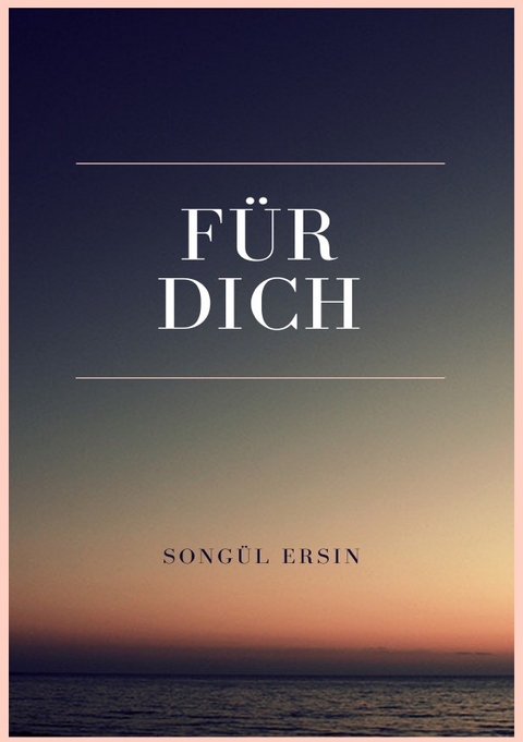 F&uuml;r Dich - Song&uuml;l Ersin