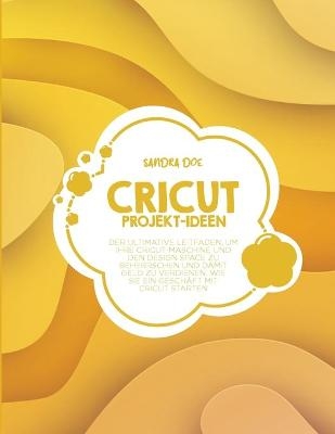 Cricut Projekt-Ideen - Sandra Doe