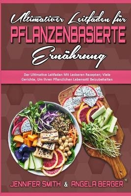 Ultimativer Leitfaden Für Pflanzenbasierte Ernährung