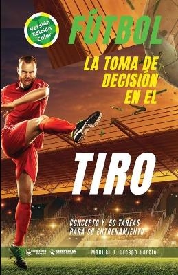Fútbol. La toma de decisión en el tiro
