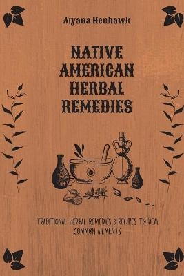 Native American Herbal Remedies