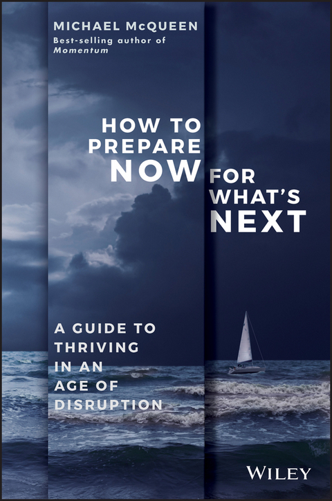 How to Prepare Now for What's Next - Michael McQueen