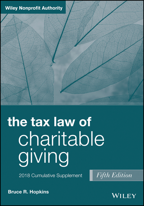 Tax Law of Charitable Giving, 2018 Cumulative Supplement -  Bruce R. Hopkins