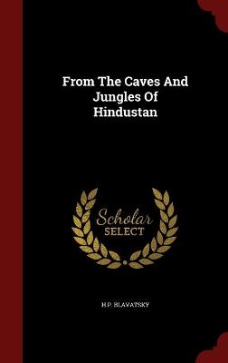 From The Caves And Jungles Of Hindustan