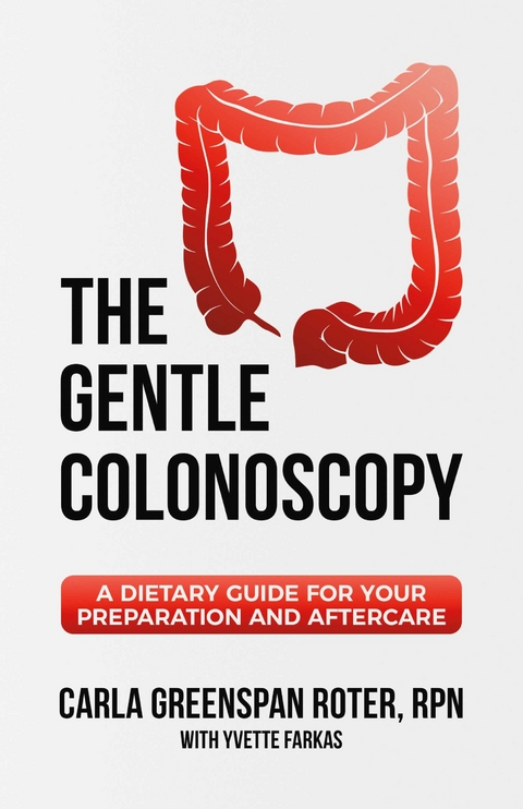 Gentle Colonoscopy -  Carla Greenspan Roter