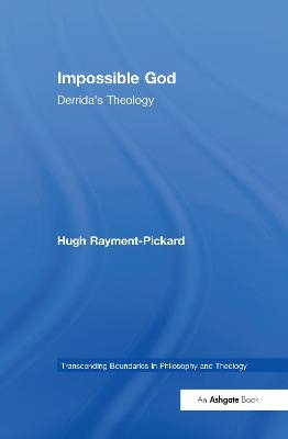 Impossible God - Hugh Rayment-Pickard