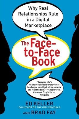 The Face-To-Face Book - Ed Keller, Brad Fay