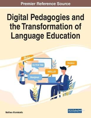 Digital Pedagogies and the Transformation of Language Education - 
