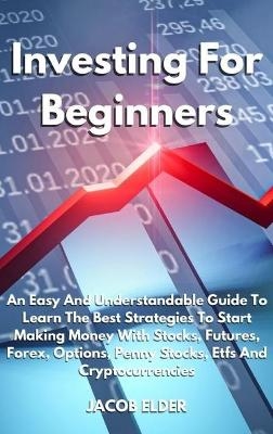 Investing For Beginners - Jacob Elder