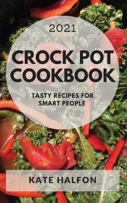 Crock Pot Cookbook 2021