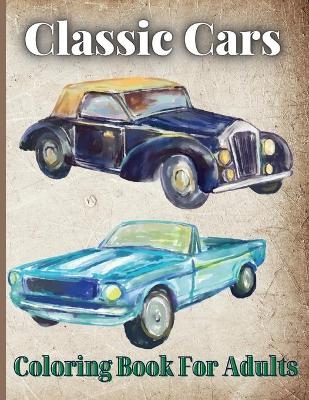 Classic Cars Coloring Book For Adults