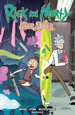 Rick and Morty Ever After Vol. 1 - Sam Maggs