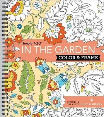 Color & Frame - In the Garden (Adult Coloring Book) -  New Seasons,  Publications International Ltd