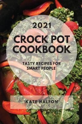Crock Pot Cookbook 2021
