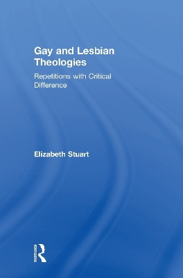 Gay and Lesbian Theologies - Elizabeth Stuart
