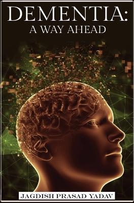 Dementia - A Way Ahead