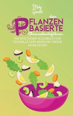 Der Pflanzenbasierte Gesundheitsführer