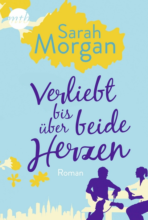 Verliebt bis &uuml;ber beide Herzen - Sarah Morgan