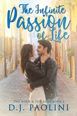 The Infinite Passion of Life - D J Paolini